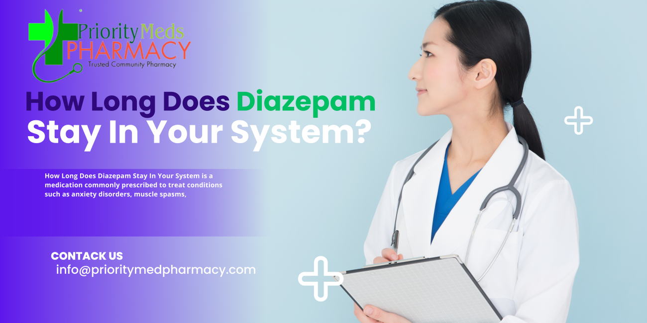 How Long Does Diazepam Stay In Your System